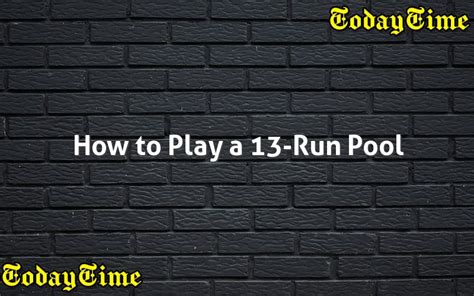 13 Run Pool Benefits