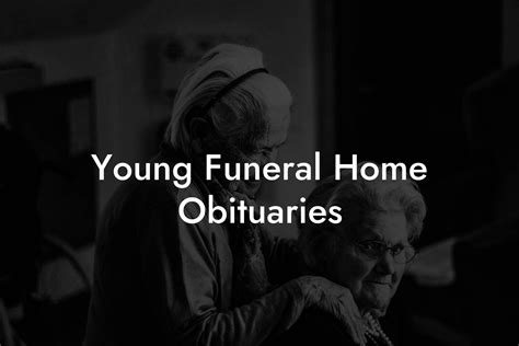 5 Young Funeral Home Obituaries