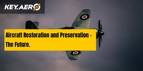 Aircraft Restoration and Preservation