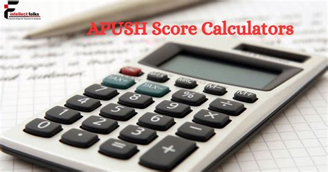 Benefits of Using APUSH Score Calculators