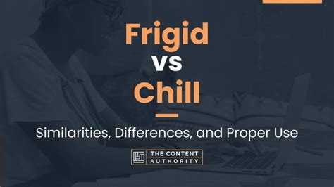 Cold vs Chilly vs Frigid