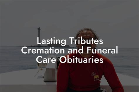 Creating a Lasting Tribute Through Obituaries