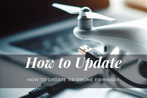 DJI Drone Firmware Update