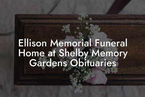 Ellison Memorial Funeral Home Obituaries