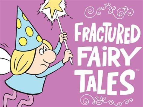 Fractured Fairy Tales Description