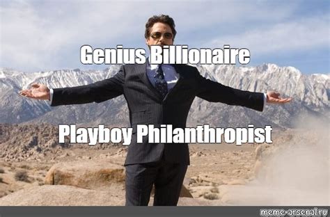 Genius Billionaire Playboy Meme Template