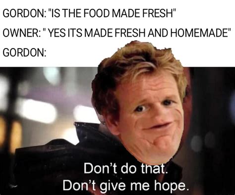 Gordon Ramsay this is a nightmare meme