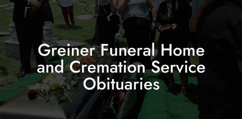 Greiner Funeral Home Obituaries