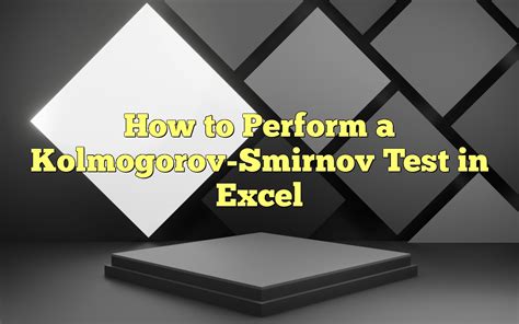 Kolmogorov Smirnov Test Excel Tutorial