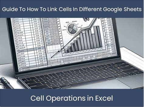 Linking Cells Across Different Worksheets