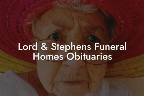 Lord and Stephens Obituaries