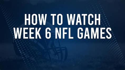 NFL Week 6 TV Schedule