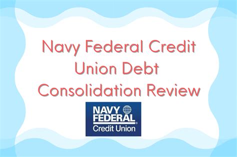 Navy Federal Debt Consolidation Loan Overview