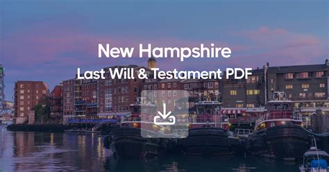 New Hampshire Last Will and Testament Benefits