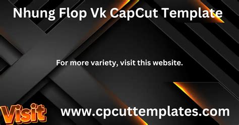 Nhung Flop VK Capcut sports template