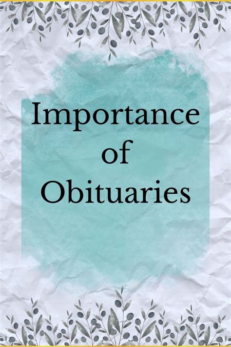 The Significance of Obituaries in Honoring the Deceased