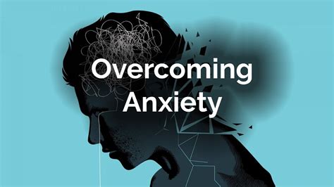 Overcoming Anxiety