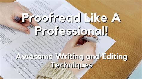 Proofreading and Editing Tips