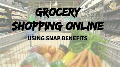 SNAP Grocery Shopping Benefits