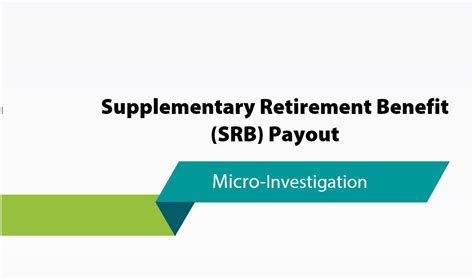 Description of SRB Benefits