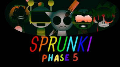 Sprunki Phase 10