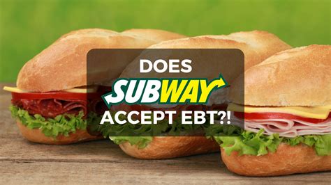 Subway EBT Benefits