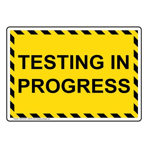 Testing In Progress Sign