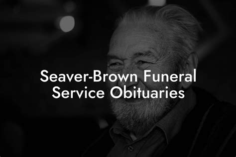 The Seaver-Brown obituaries