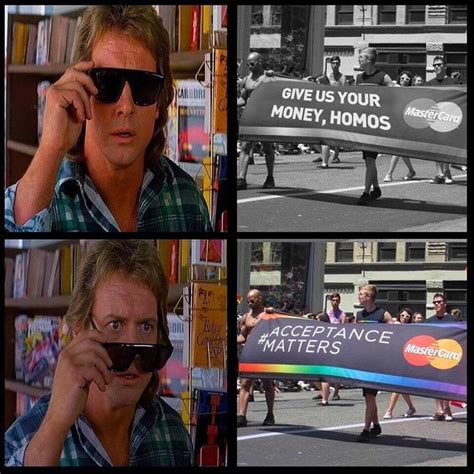 They Live Meme Example 10