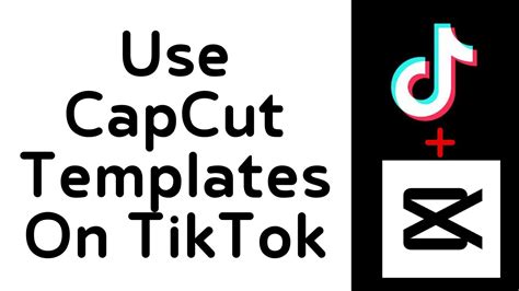 TikTok CapCut Templates for Enhancing Video Content