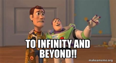 To infinity and beyond meme