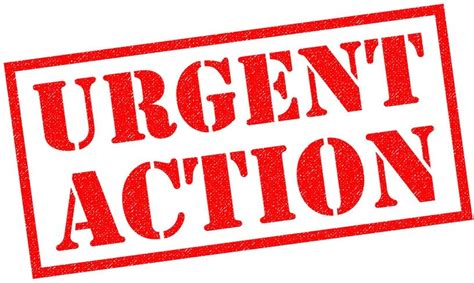 Urgent action required