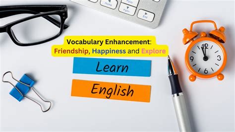 Enhancing vocabulary for better communication