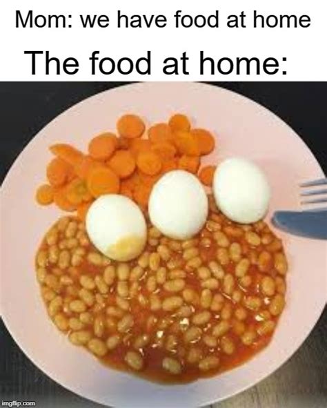 We Have Food At Home Meme Template Example 3