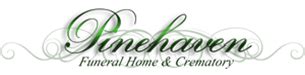 Why Choose Pinehaven Funeral Home