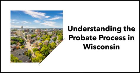 Probate Process in Wisconsin