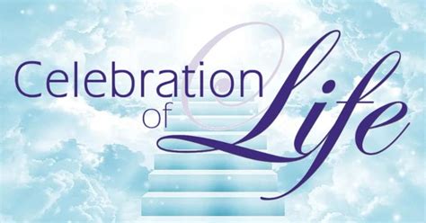 A Celebration of Life