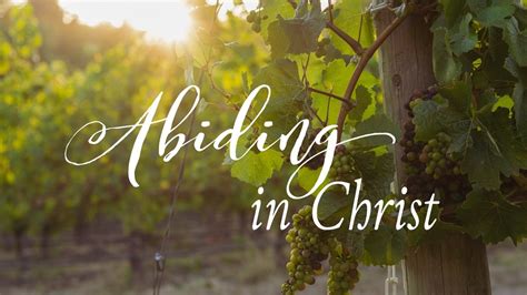 The Power of Abiding in Christ