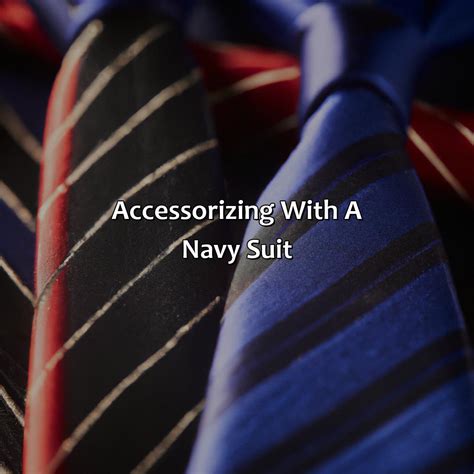 Description of accessorizing navy suit