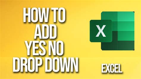 Add Yes No Dropdown Excel