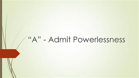 Admit Powerlessness