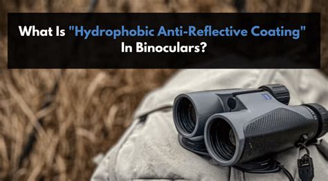 Anti-Reflective Coatings for Binoculars