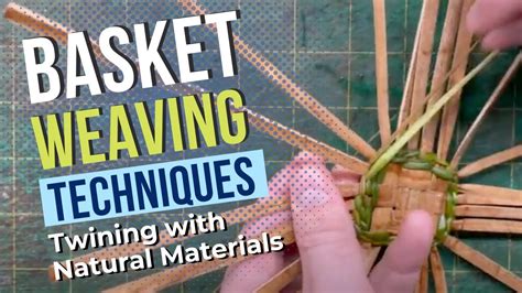 Basket weaving techniques