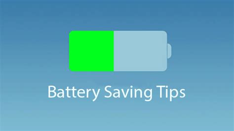 Battery Savings Tips