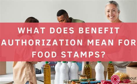 The Benefit Authorization Process for Food Stamps