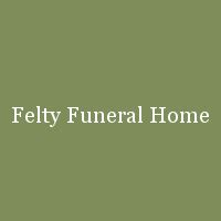 Benefits of Choosing Felty Funeral Home