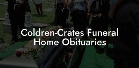 Benefits of Coldren Crates Obituaries