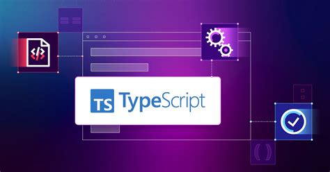 Benefits of TypeScript