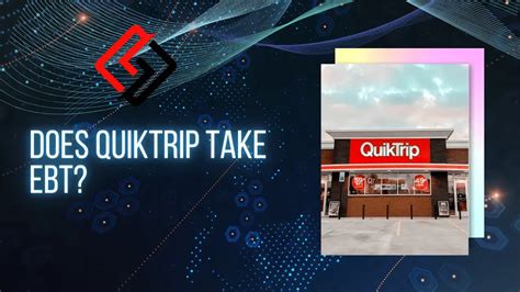 Convenient shopping with EBT at QuikTrip