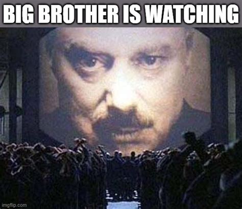 Big Brother is Watching Meme Template